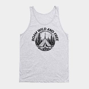 ROAM, WILD AND FREE CAMPING Tank Top